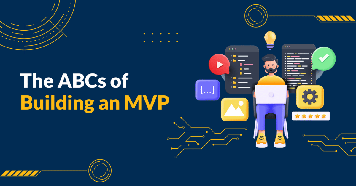 The ABCs of Building an MVP